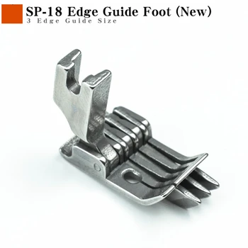 Yeni Tasarım SP-18 Sağ Üç Kenar Kılavuzu baskı ayağı Endüstriyel Tek İğne Düz Dikiş dikiş makinesi 0.3 0.6 1.0